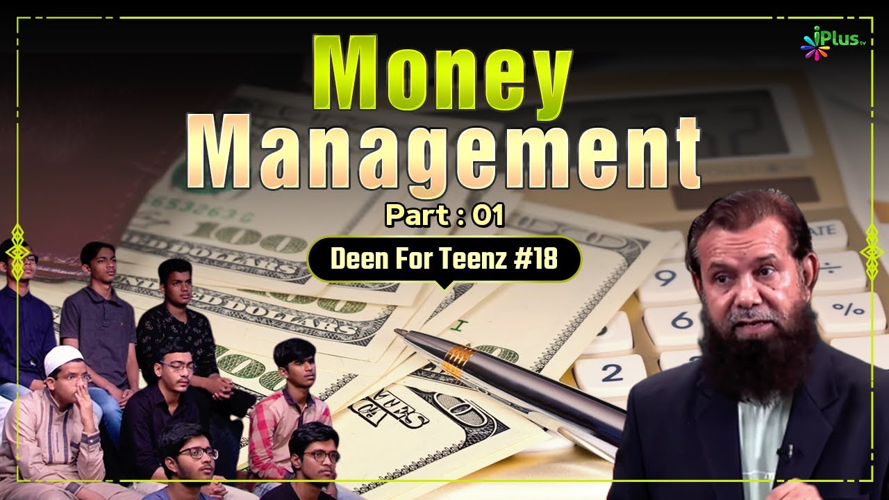 Money Management Part 01 | Deen For Teenz Season 2 Episde 18 | Nisaar Nadiadwala | iPlus TV