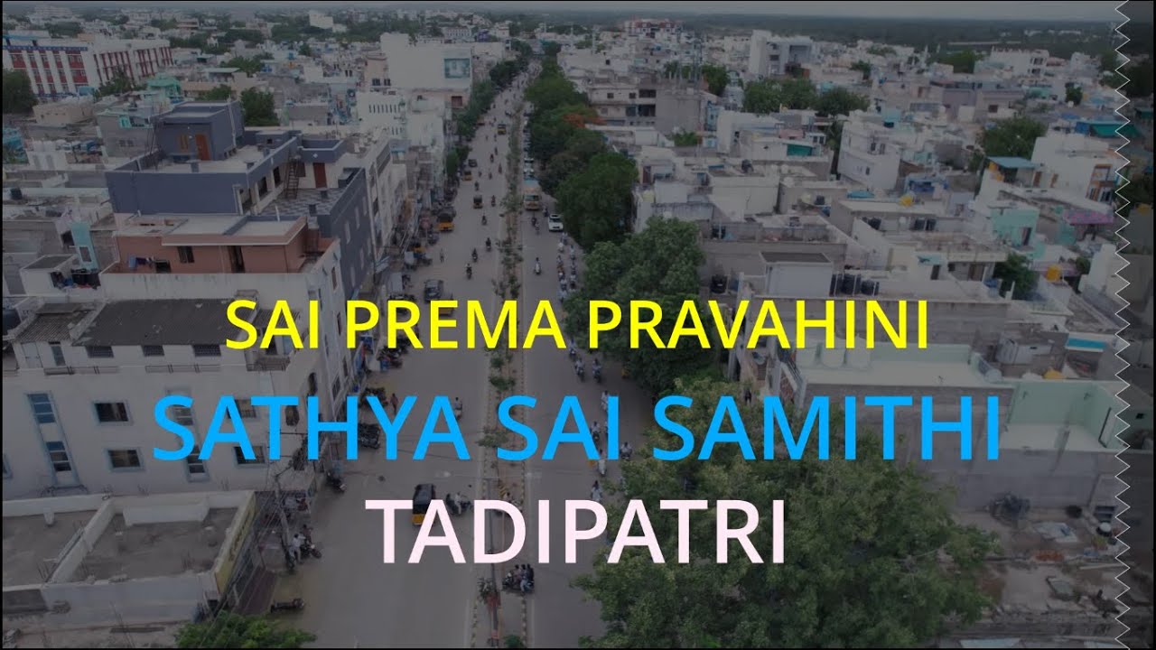 Sai Prema Pravahini – A Divine Offering by Tadipatri Samithi