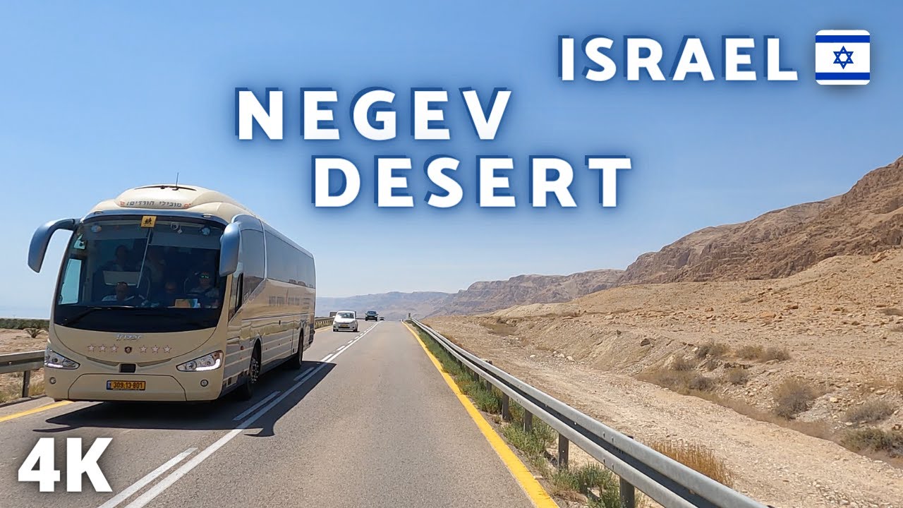 [4K] ROAD TRIP - THE LOWEST PLACE IN THE WORLD - NEGEV DESERT  |  ISRAEL