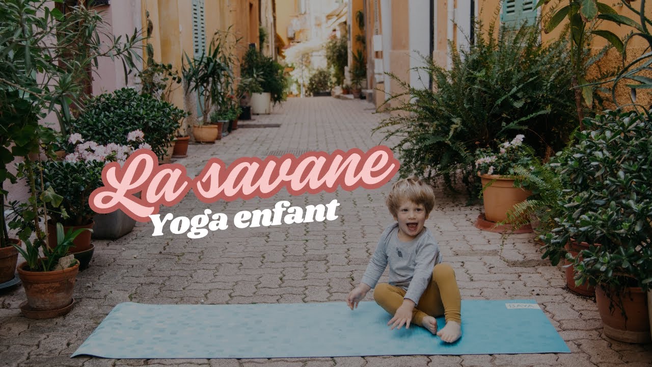 Yoga enfant: Le Soleil de la savane (3-9 ans)