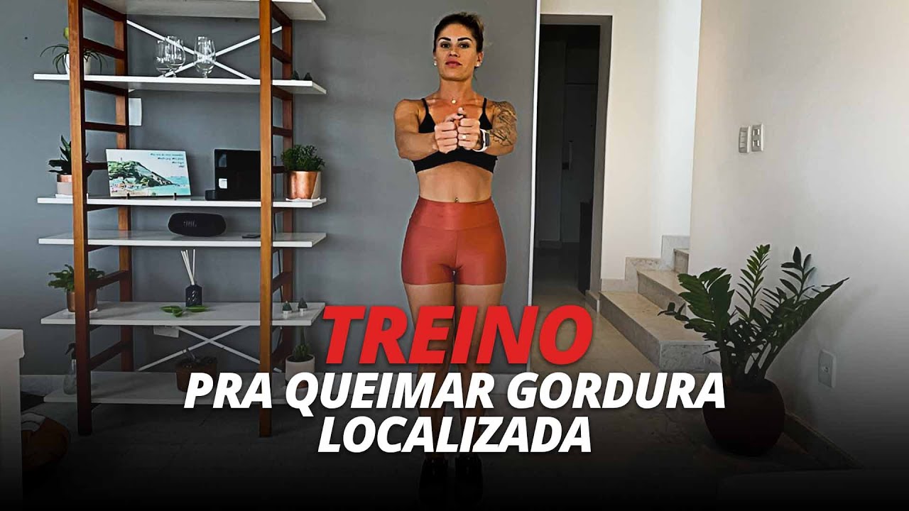 TREINO PRA QUEIMAR GORDURA LOCALIZADA
