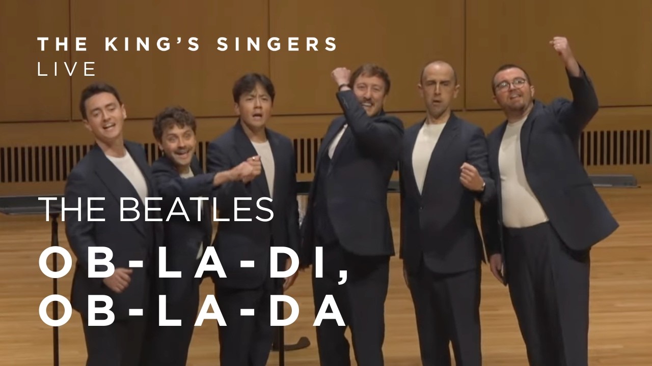 The King's Singers - Ob-la-di, Ob-la-da (arr. Runswick)