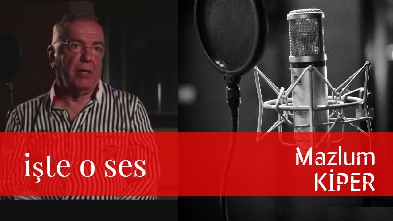 MAZLUM KİPER / SESLENDİRME SANATÇISI / İŞTE O SES