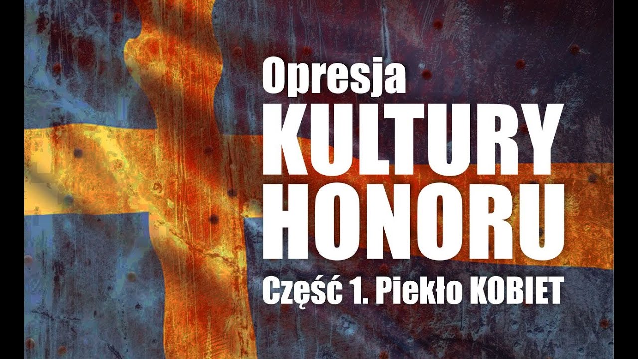 Opresja kultury honoru, część 1. Piekło kobiet - historia Peli i Fadime