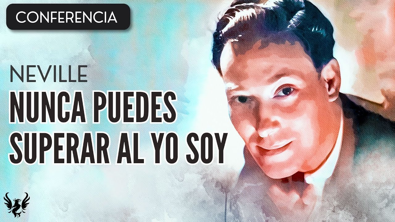 💥 NEVILLE GODDARD ❯ Nunca Puedes Superar al Yo Soy ❯ CONFERENCIA COMPLETA 📚