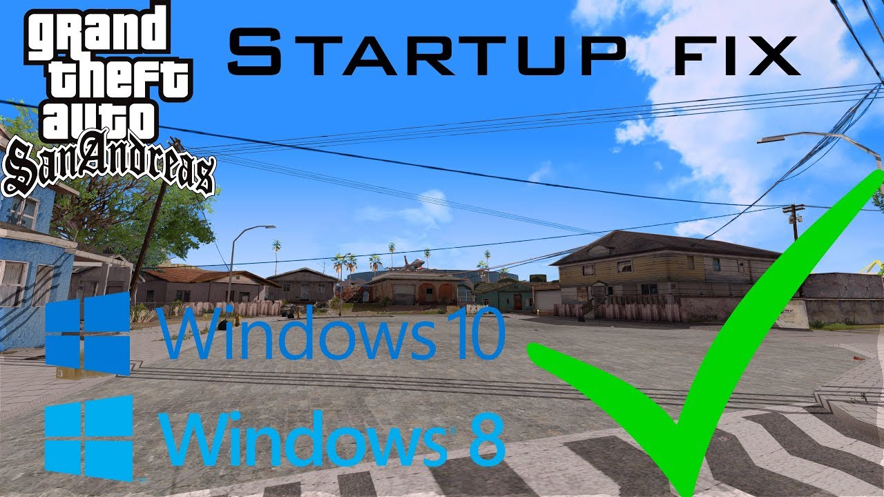 Gta San Andreas windows 10/8 ENB startup fix