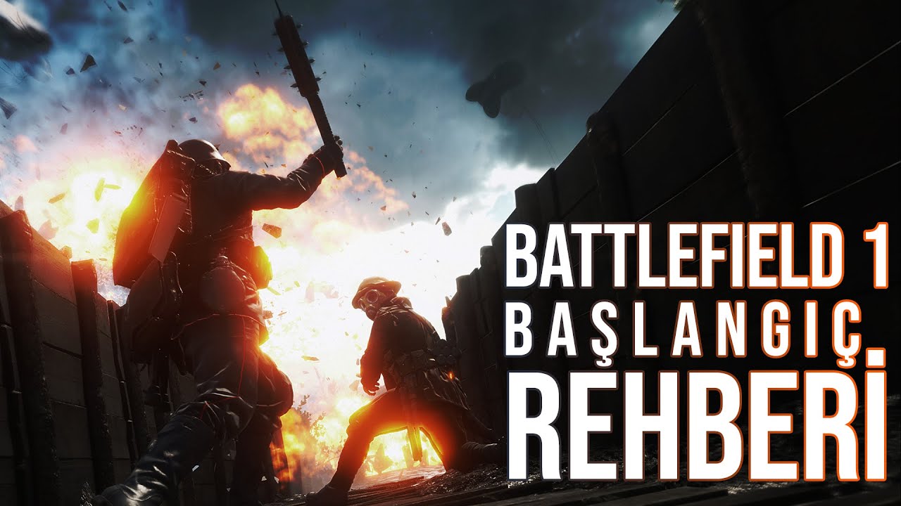 Battlefield 1 Başlangıç Rehberi | Ayarlar, Sınıflar ve Silahlar!