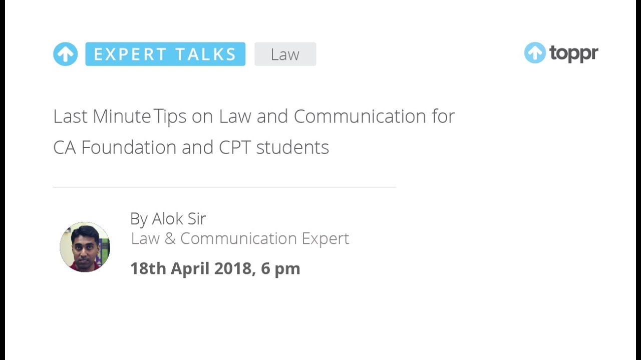 ExpertTalks: Last Minute Tips on Law and Communication for CA Foundation and CPT students