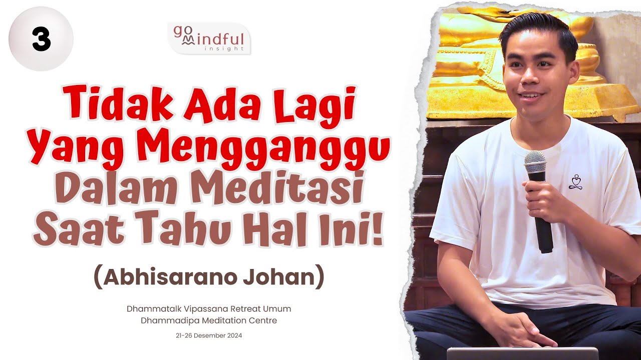 VRU (3/4) - 4 Hal Wajib Diketahui Dalam Praktik Meditasi Intensif | Abhisarano Johan