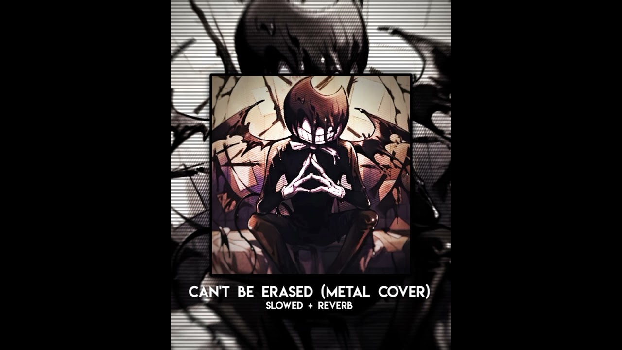Can't Be Erased - JT Music (SLOWED + REVERB | Metal Cover by RaneMusic | Bendy and the ink machine)