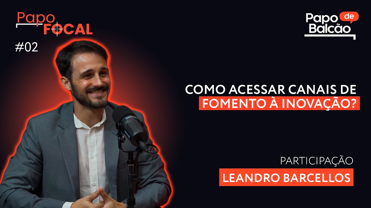 COMO ACESSAR CANAIS DE FOMENTO À INOVAÇÃO? | PF#2