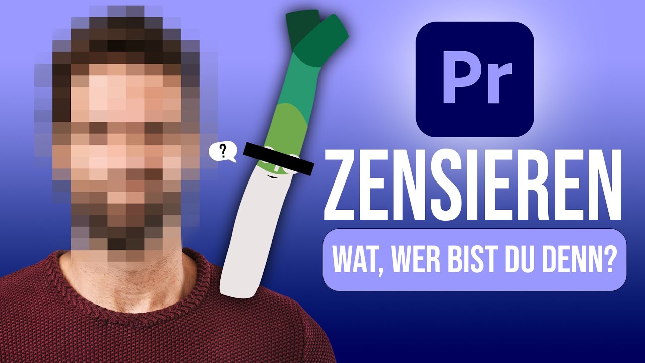 Premiere Pro Tutorial - Gesichter verpixeln und zensieren