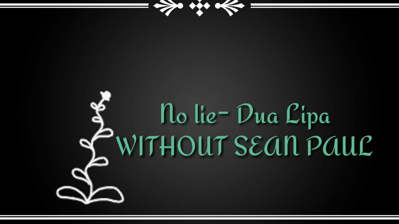 No Lie- Dua Lipa WITHOUT SEAN PAUL