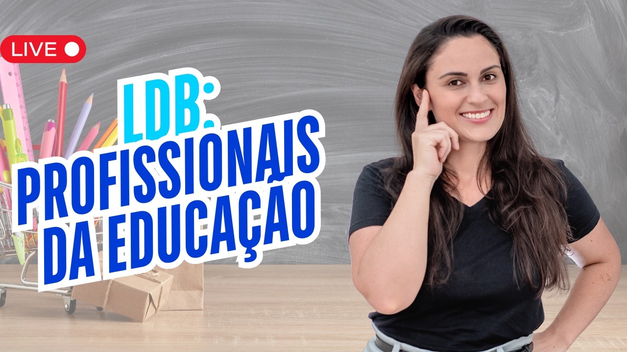 LDB: PROFISSIONAIS DA EDUCAÇÃO