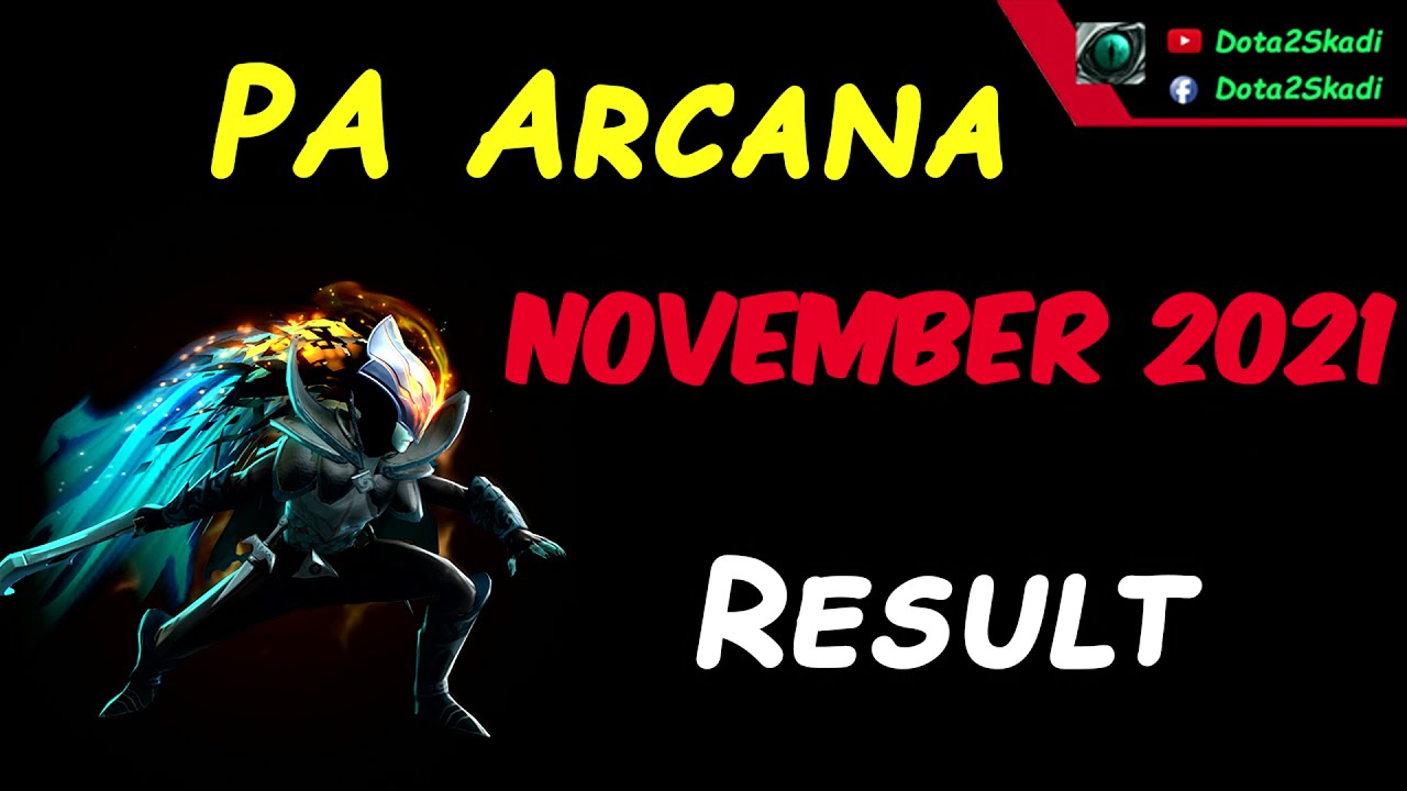 PA Arcana  Result Dota2Skadi 30NOV2021