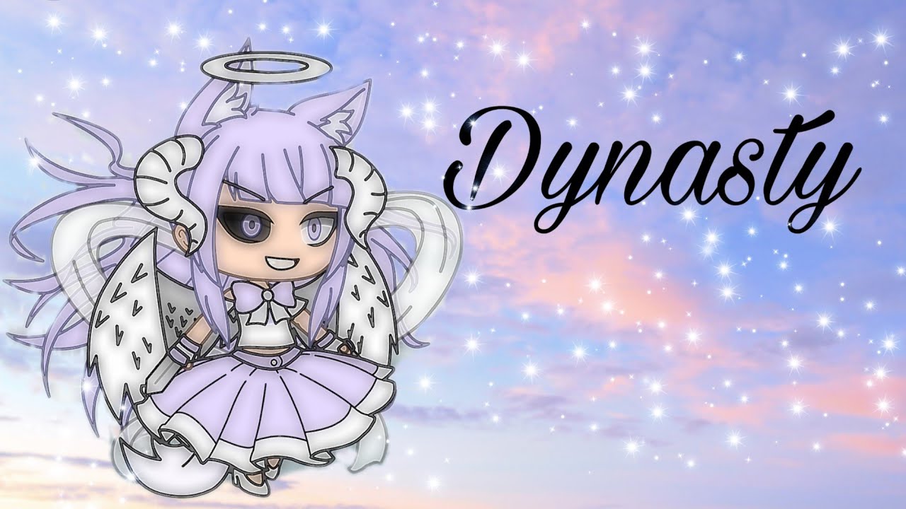 Dynasty/GLMV/Gacha life
