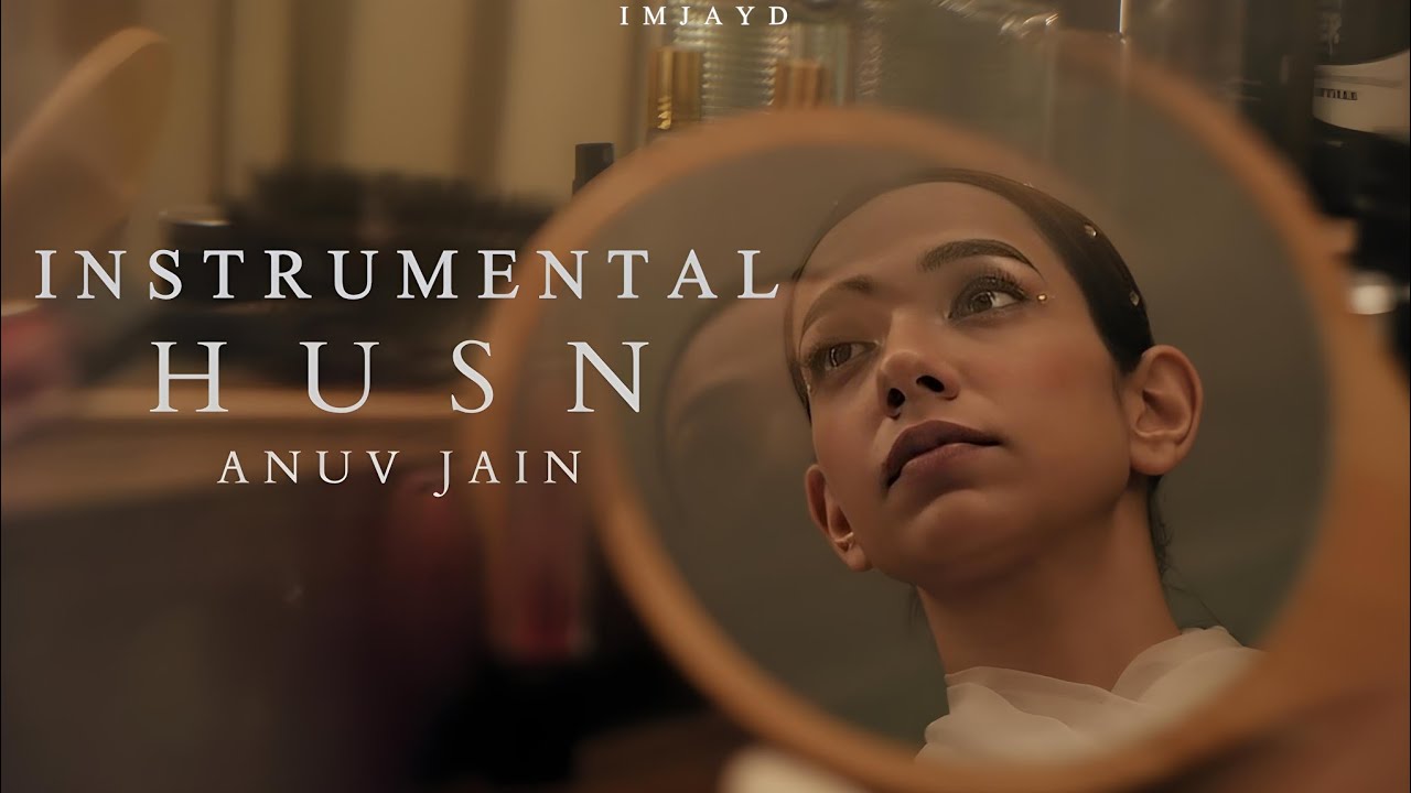 Anuv Jain Husn - instrumental - HUSN INSTRUMENTAL | ANUV JAIN instrumental/karaoke (only music)