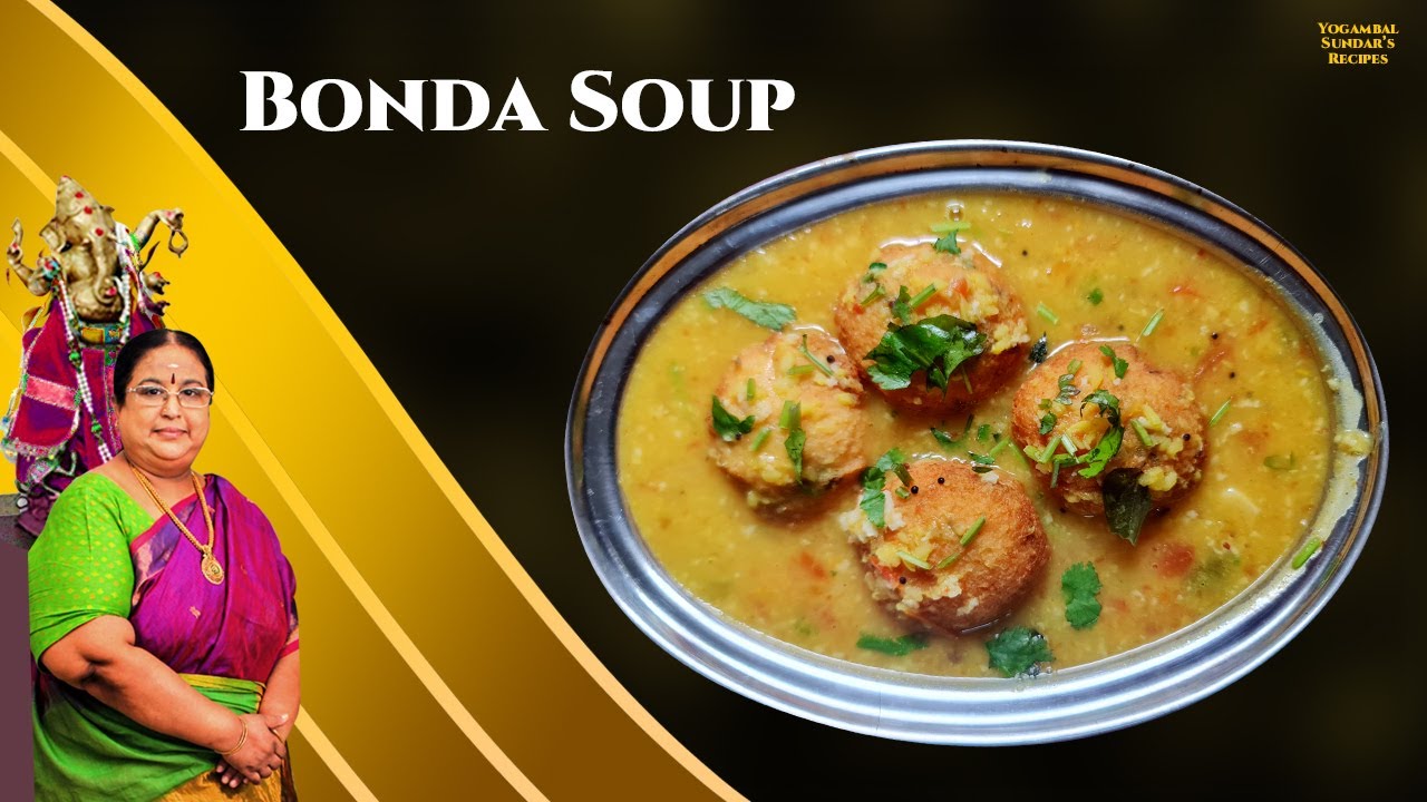 Recipe 784 : Bonda Soup
