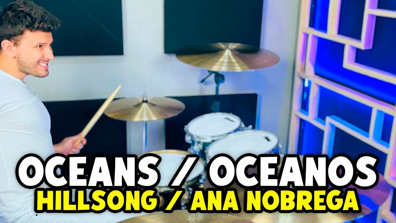 Oceans / Oceanos - Hillsong / Ana Nobrega (Drum Cover + Aula De Bateria)