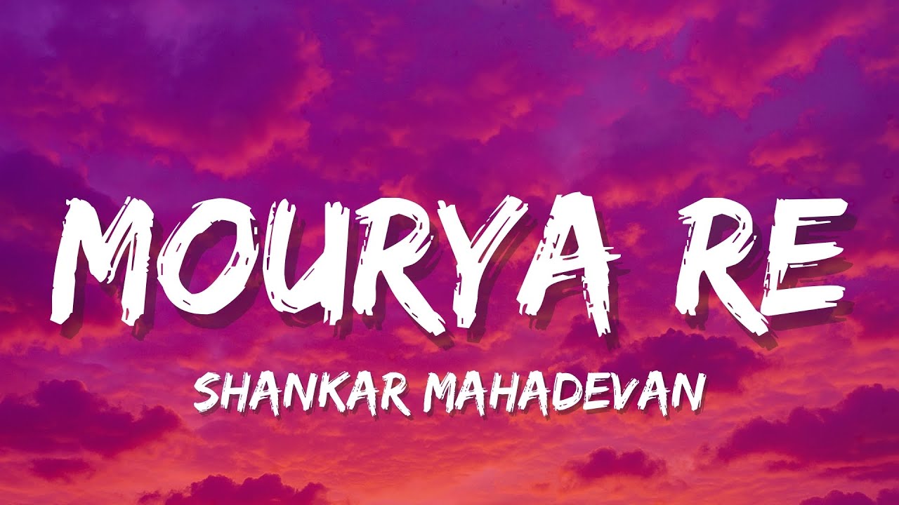 Tujhko Phir Se Jalwa &mdash; Mourya Re Lyrics | Shankar Mahadevan 🔥