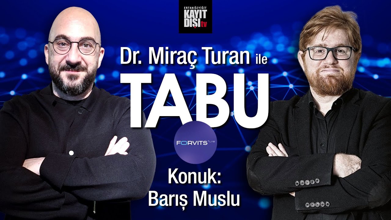 Miraç Turan ile TABU - Barış Muslu