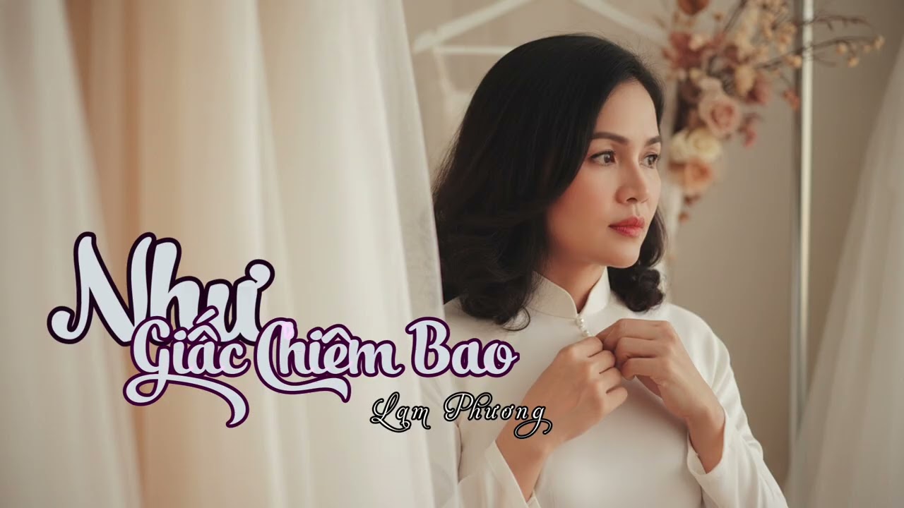 - NHƯ GIẤC CHIÊM BAO - LAM PHƯƠNG