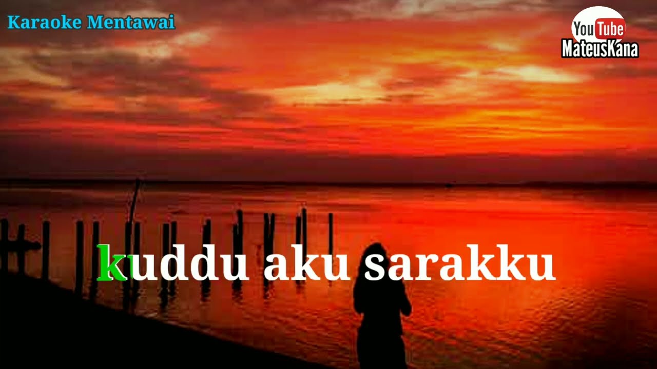 KARAOKE LAGU MENTAWAI TERBARU 2022 || KENAN KATUBUNIA