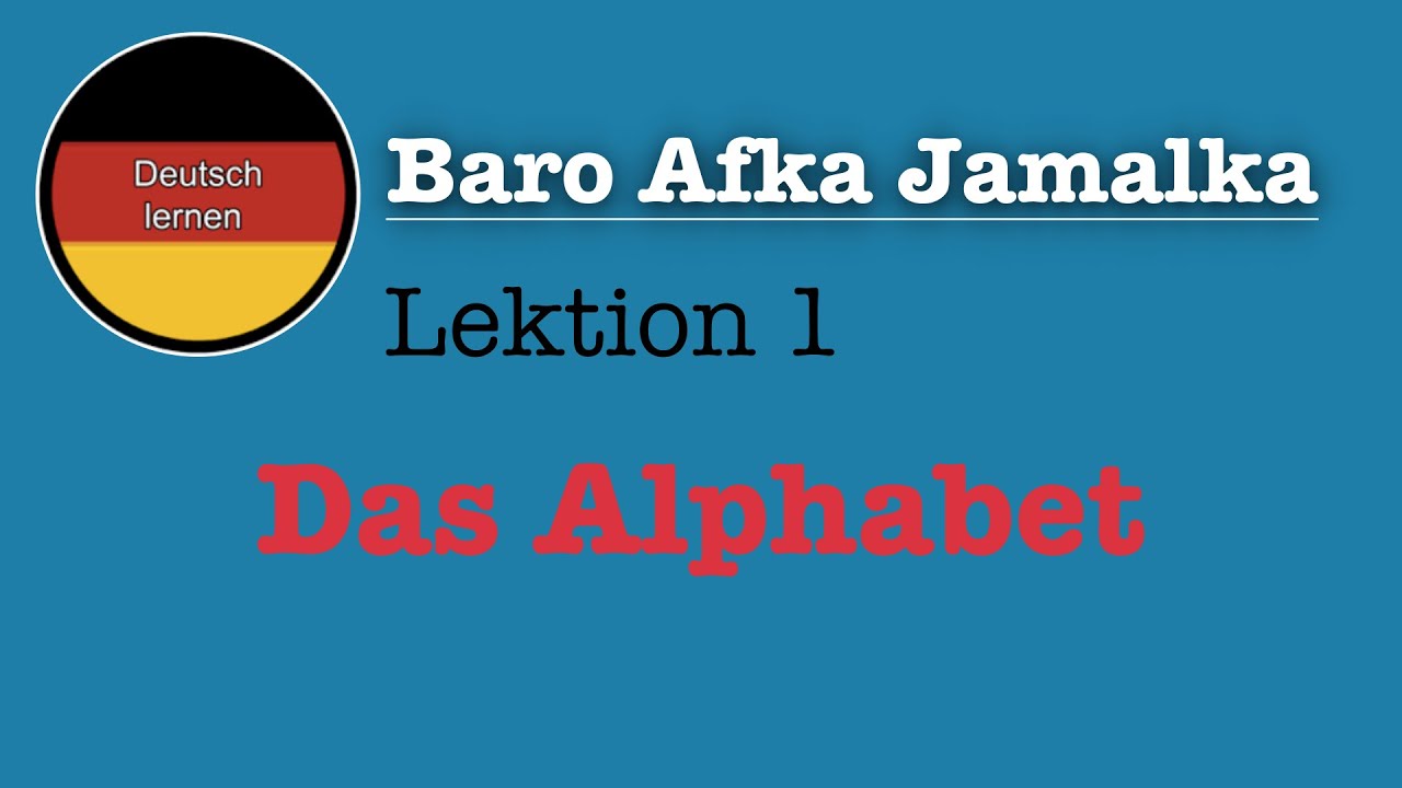 Baro Afka Jarmalka | Lektion 1 | Das Alphabet | Qaliiji.