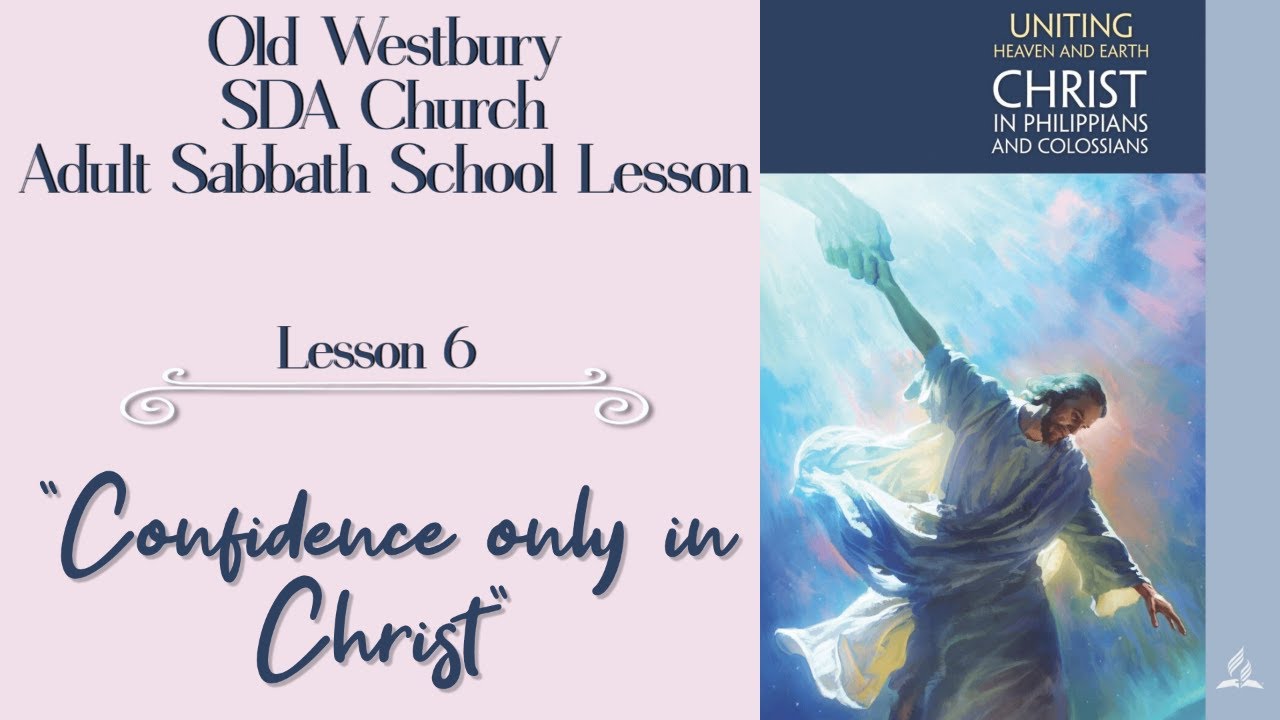 Sabbat School - Confidence Only in Christ