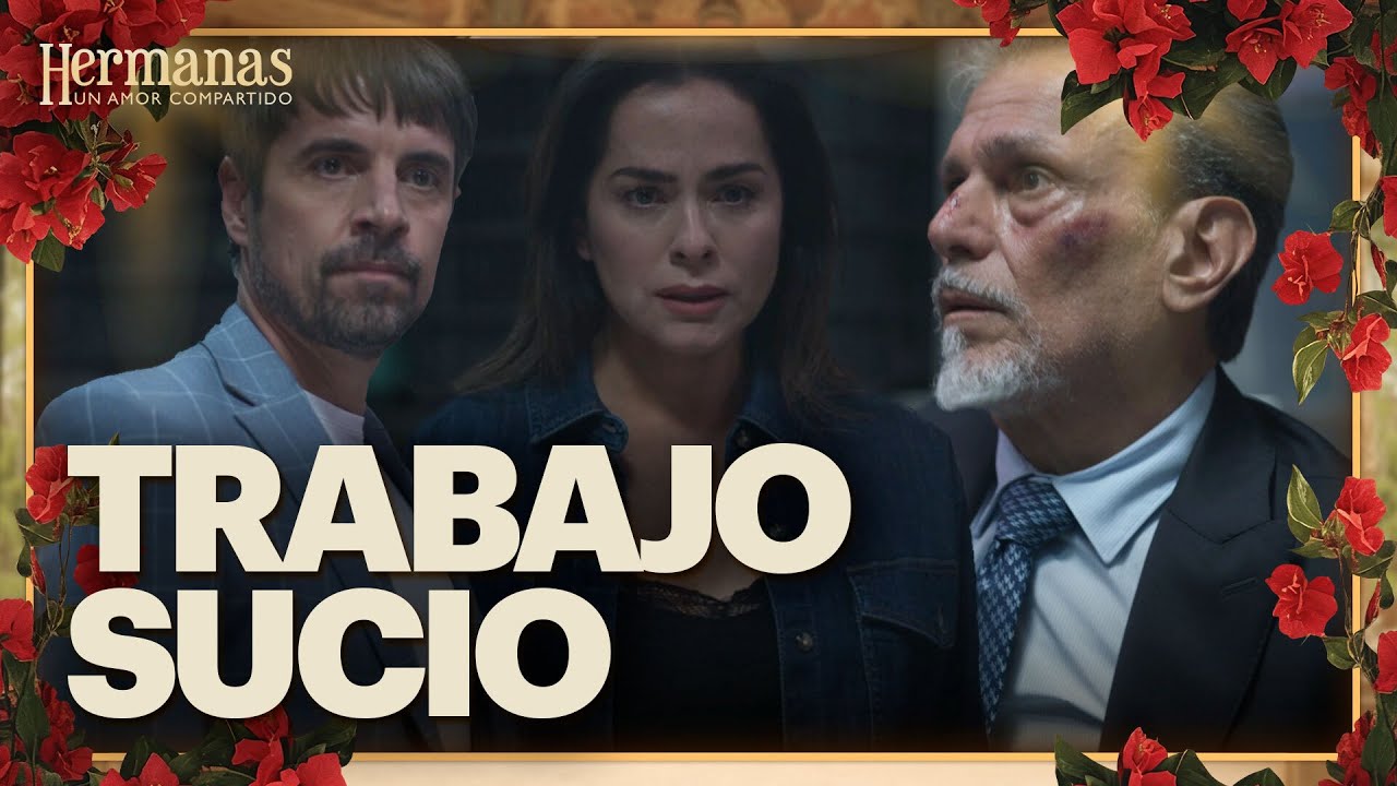 Camilo está dispuesto a ensuciarse las manos por Rebeca | Hermanas: Un amor compartido 4/4 | Cap 21