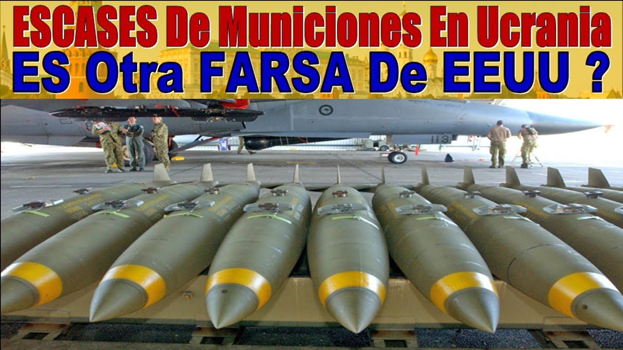 | ESCASEZ De Municiones en Ucrania. Es OTRA FARSA De EEUU ?