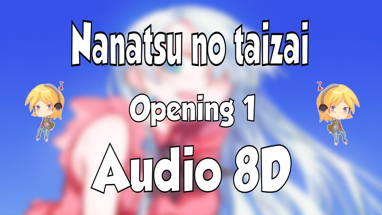 🎧 Nanatsu no Taizai Opening 1 DEADLY SINS 8D ⚔️ 8D ANIME