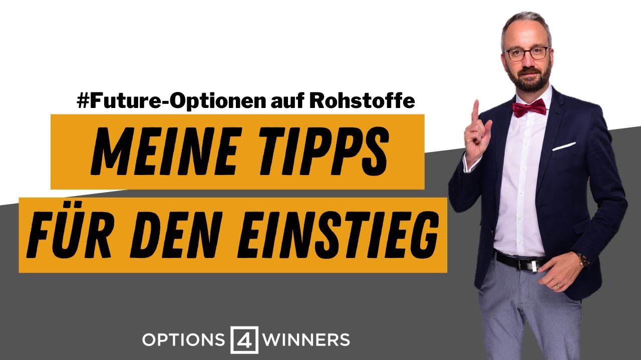 Einstieg in Future Optionen auf Rohstoffe I Meine Tipps✅