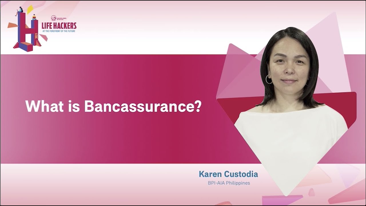 Lifehackers 2021: What is Bancassurance?