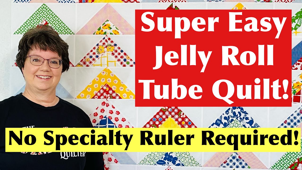 Super Easy Jelly Roll Tube Quilt!!!