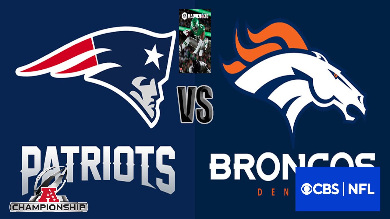 Madden NFL 26 STEAM Gameplay Patriots vs Broncos (2025 AFC Championship) (2025 Season)