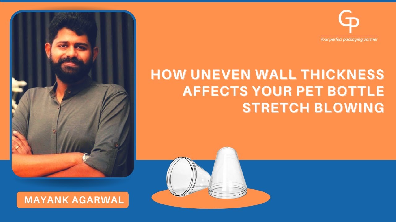 How Uneven wall thickness affects your PET Bottle Stretch Blowing