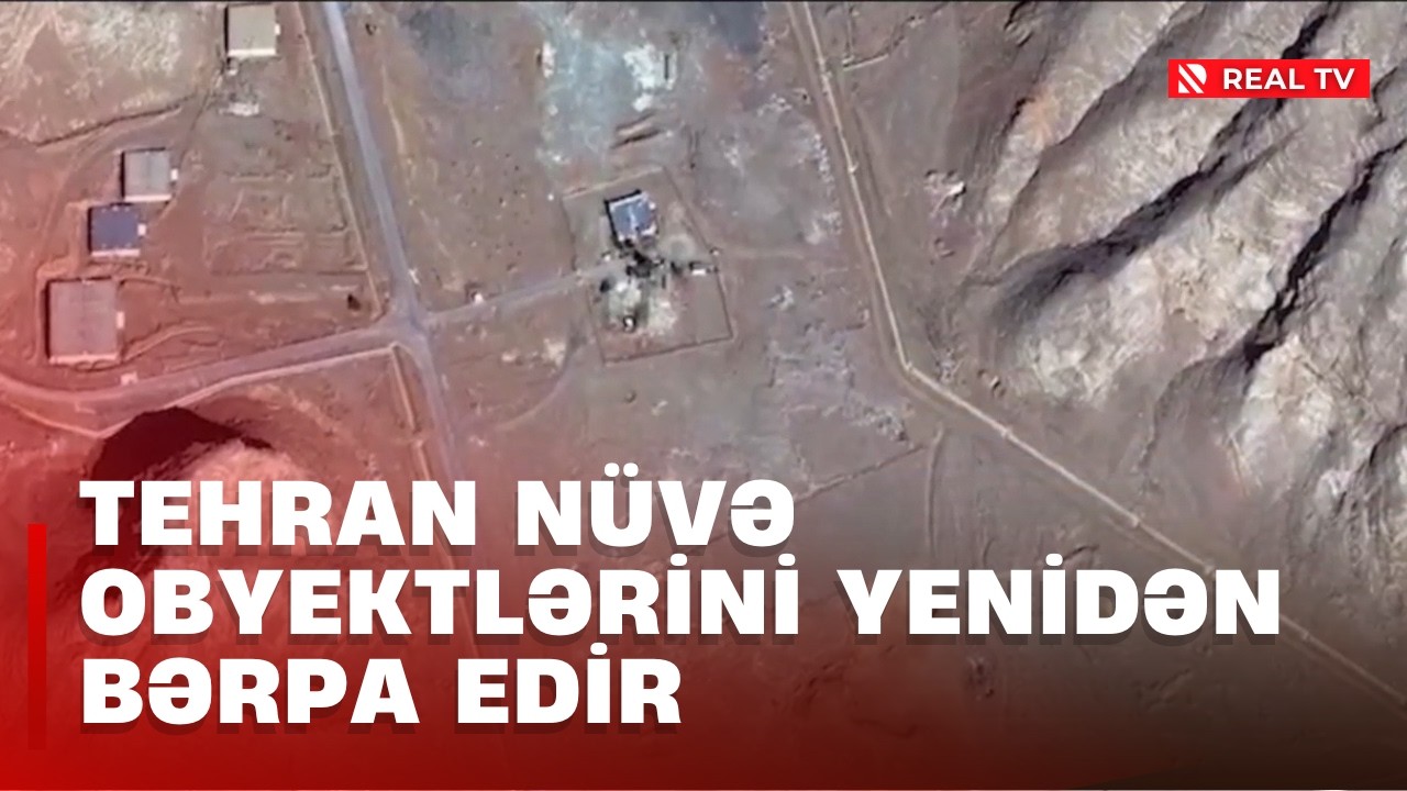 Tehran nüvə obyektlərini yenidən bərpa edir