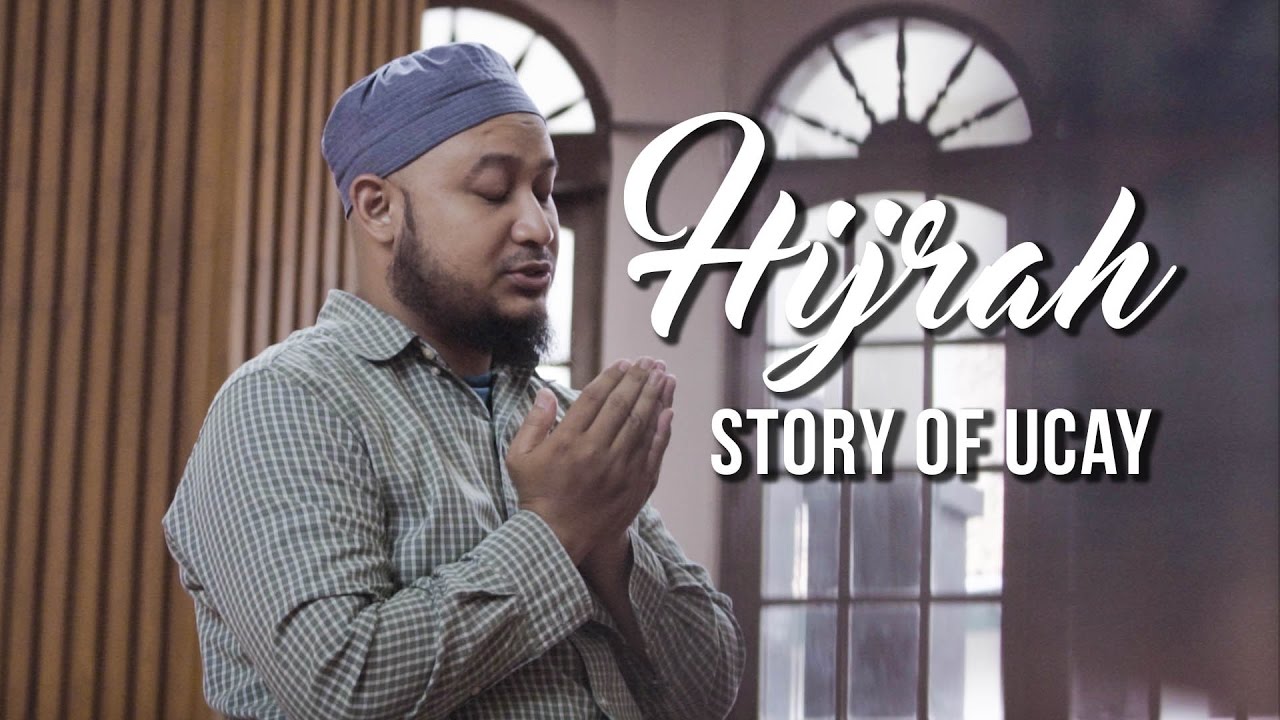 Hijrah - Story of Ucay (Noor Al Kautsar)
