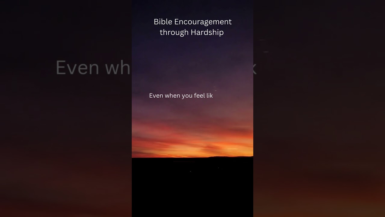 Bible Encouragement through Hardship#BibleEncouragement #FaithInHardTimes#OvercomingHardship
