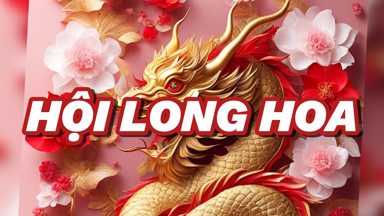 Vì sao gọi là Long Hoa Tam Hội? Làm sao để tham dự Hội Long Hoa?