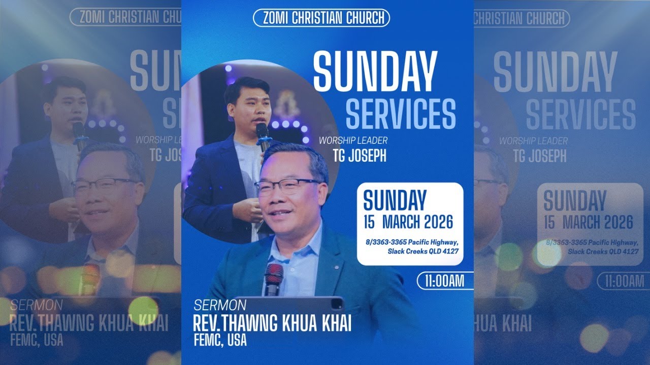 15 March 2026
Sunday Worship Service 
Sermon:Rev. Thawng Khua Khai
FEMC, USA