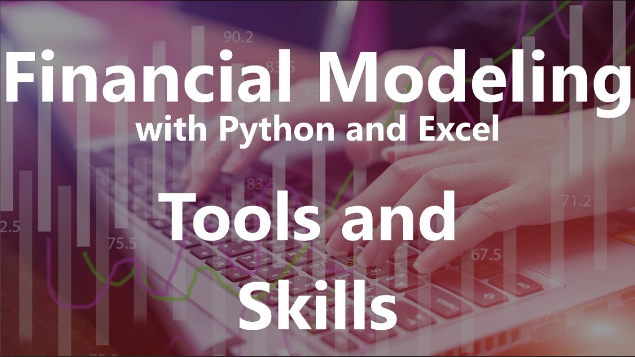 Инструменты и навыки — Финансовое моделирование с использованием Python и Excel
