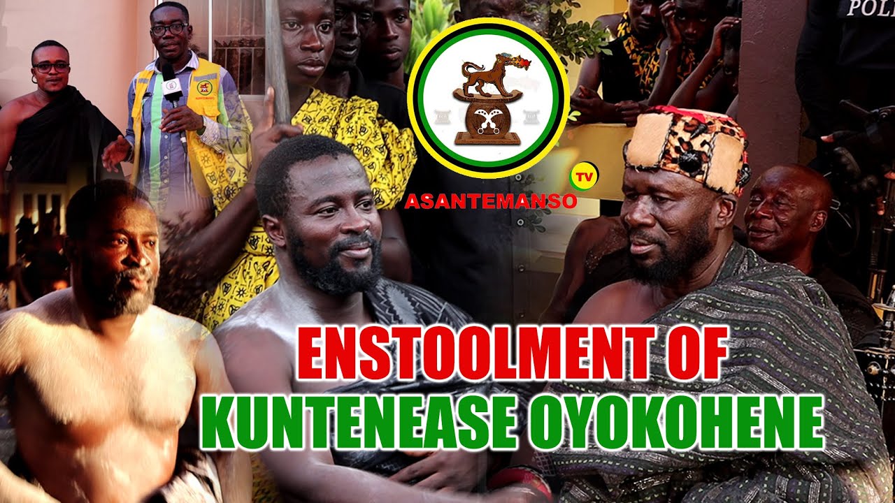 ENSTOOLMENT OF KUNTENEASE OYOKOHENE