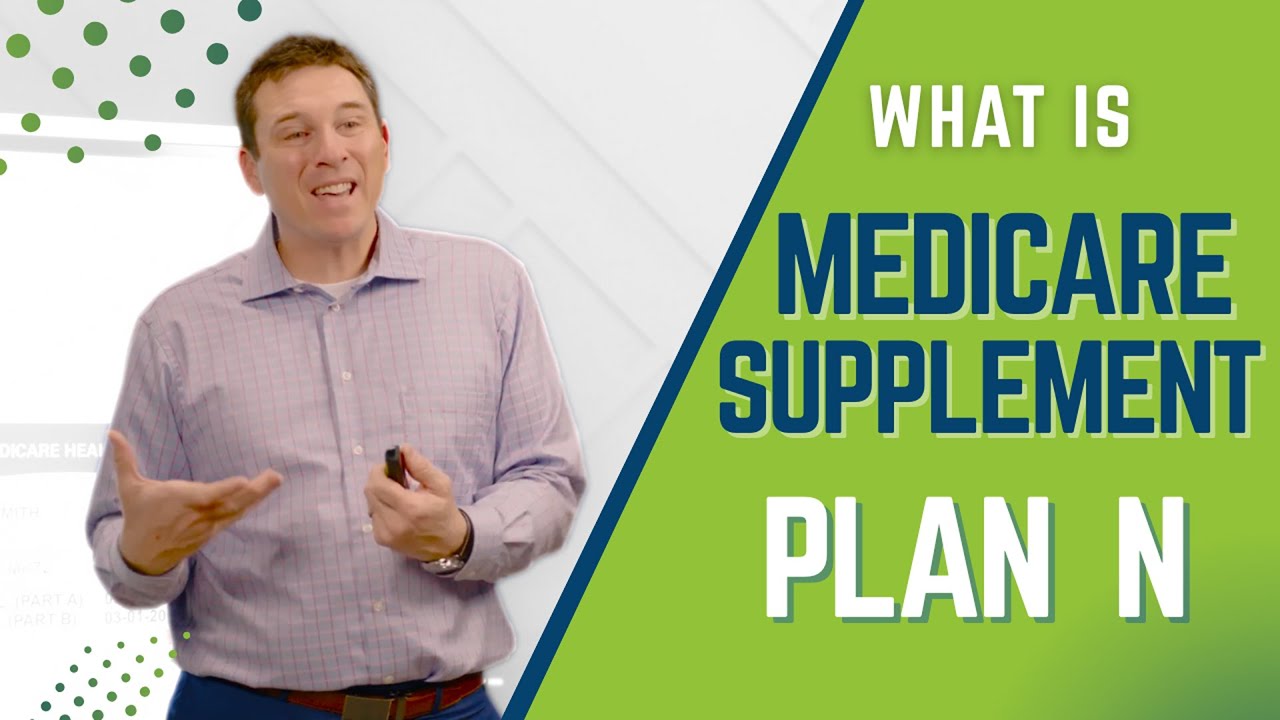 What is a Medicare Supplement Plan N and how does it works?