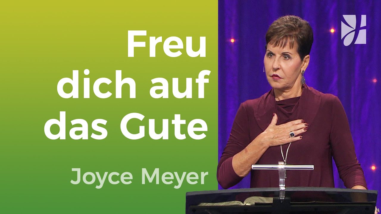 Gott kann es kaum erwarten, dir GUTES zu tun! 🙌💖 – Joyce Meyer – Mit Jesus den Alltag meistern
