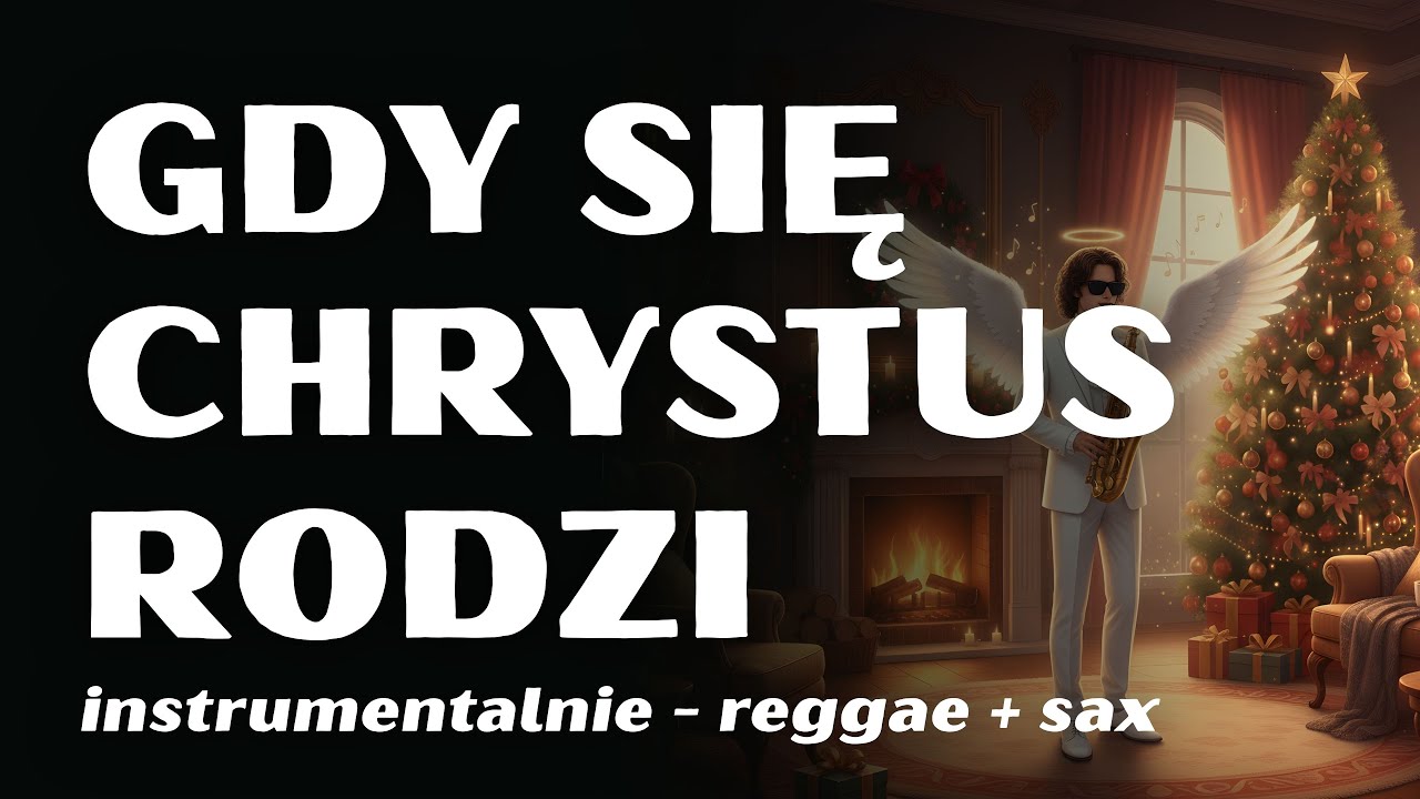 INSTRUMENTAL 🎄 Reggae + Saksofon  🎶  GDY SIĘ CHRYSTUS RODZI - KOLĘDA 🎷