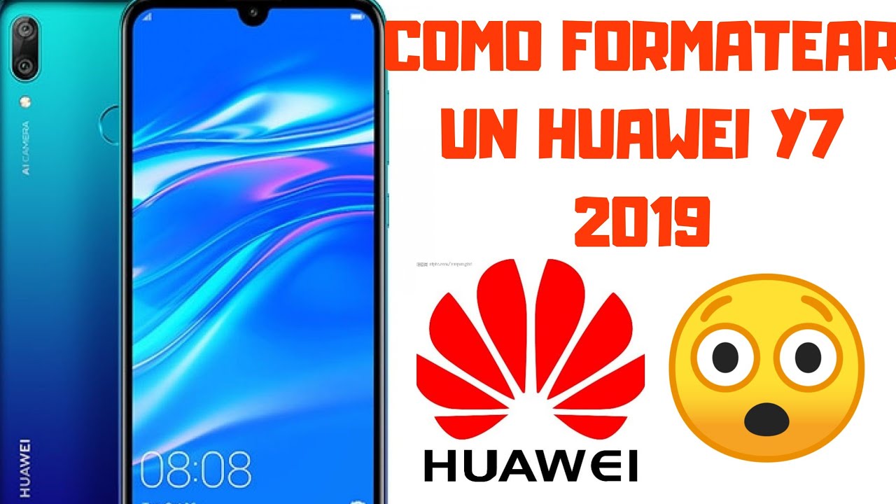 COMO FORMATEAR HUAWEI Y7 2019 (HARD RESET)