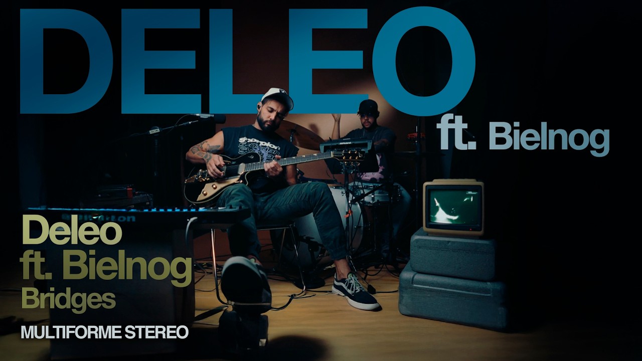 Bridges - Deleo Feat Bielnog | Multiforme TV