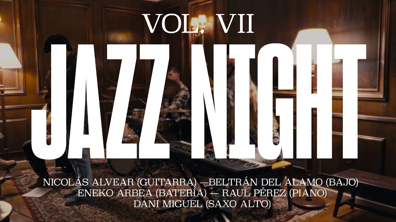 JAZZ NIGHT 11/12— CLUB CANTÁBRICO — VOL.VII — N.Alvear, B. del Álamo, E.Arbea, R.Perez, D. Miguel